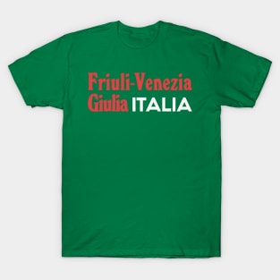 Friuli Venezia Giulia // Retro Italy Region Typography Design T-Shirt